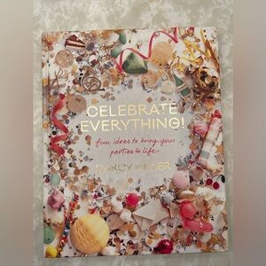 Celebrate Everything hardcover book by Darcy Miller party planning& planner
